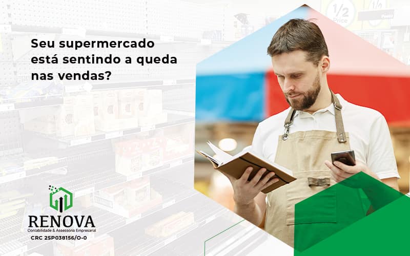 SEU SUPERMERCADO ESTÁ SENTINDO A QUEDA NAS VENDAS?